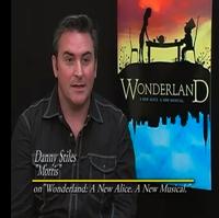 STAGE TUBE: Danny Stiles Talks WONDERLAND Video